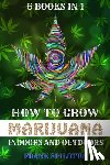 Spilotro, Frank - How to Grow Marijuana Indoors and Outdoors