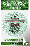 M Villalobos, Carlos - How to Grow Marijuana Indoors