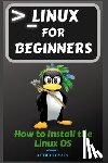 Kovacs, Attila - Linux for Beginners