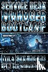 Botwright, Rob - Service Desk Manager Bootcamp: ITIL 4 Standards, KPI & SLA Management