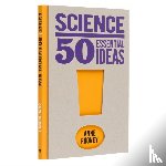 Rooney, Anne - Science: 50 Essential Ideas