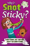 Potter, William (Author), Otway, Helen - Why Is Snot Sticky?