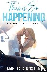 Kingston, Amelia - This is So Happening