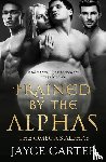 Carter, Jayce - Trained by the Alphas