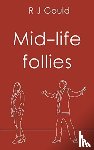 Gould, R J - Mid-life follies