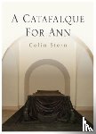 Stern, Colin - A Catafalque For Ann