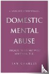 Charles, Ian - DOMESTIC MENTAL ABUSE