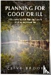 Brook, Clive - Planning For Good Or Ill