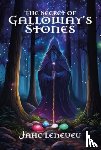 Leneveu, Jahc - The Secret Of Galloway's Stones