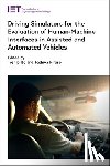  - Driving Simulators for the Evaluation of Human-Machine Interfaces in Assisted and Automated Vehicles