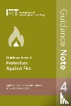 The Institution of Engineering and Technology - Guidance Note 4: Protection Against Fire