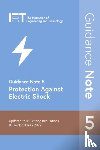 The Institution of Engineering and Technology - Guidance Note 5: Protection Against Electric Shock