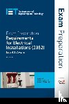 The Institution of Engineering and Technology, City & Guilds - Exam Preparation: Requirements for Electrical Installations (2382)