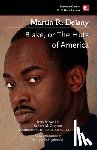 Delany, Martin R. - Blake; or The Huts of America