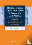 Wouters, Jan - National Human Rights Institutions in Europe and Latin America: An International and Comparative Study