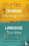  - Thinking Theologically about Language Teaching