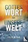 Stott, John R. W. - Gottes Wort fur unsere Welt