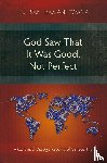 Ramantswana, Hulisani - God Saw That It Was Good, Not Perfect