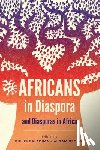  - Africans in Diaspora and Diasporas in Africa
