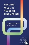  - Leading Well in Times of Disruption