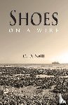 Neill, C.D. - Shoes on a Wire