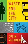 McFarlane, Colin - Waste and the City