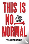 Davies, William - This is Not Normal