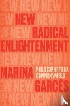 Garces, Marina - New Radical Enlightenment