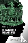Allen, Theodore W - The Invention of the White Race
