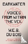 Bois, W. E. B. Du - Darkwater