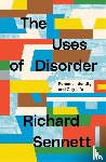 Sennett, Richard - The Uses of Disorder