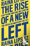 Lipsitz, Raina - The Rise of a New Left