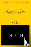 d'Eaubonne, Francoise - Feminism or Death