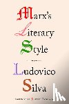 Silva, Ludovico - Marx's Literary Style
