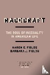 Fields, Barbara J., Fields, Karen E. - Racecraft