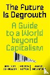 Schmelzer, Matthias, Vetter, Andrea, Vansintjan, Aaron - The Future is Degrowth
