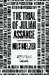 Melzer, Nils - The Trial of Julian Assange