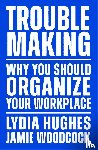 Hughes, Lydia, Woodcock, Jamie - Troublemaking