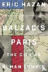 Hazan, Eric (Director) - Balzac's Paris