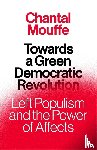 Mouffe, Chantal - Towards a Green Democratic Revolution