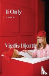 Hjorth, Vigdis - If Only