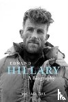 Gill, Michael - Edmund Hillary - A Biography