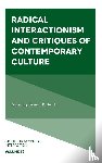  - Radical Interactionism and Critiques of Contemporary Culture