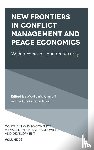 - New Frontiers in Conflict Management, Peace Economics and Peace Science