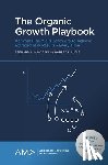Jaworski, Bernard (Drucker School of Management, Lurie, Bob (Eastman Chemical - The Organic Growth Playbook