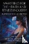  - Marketing for the Health and Fitness Industry