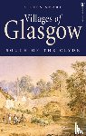 Smart, Aileen - Villages of Glasgow: South of the Clyde