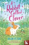 Peters, Helen - A Rabbit Called Clover