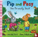 Reid, Camilla (Editorial Director) - Pip and Posy: The Friendly Snail