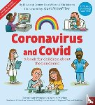 Wilson, Kate (Managing Director), Roberts, Nia Eirwyn (Head of Design), Jenner, Elizabeth (Editorial Director at Large) - Coronavirus and Covid: A book for children about the pandemic